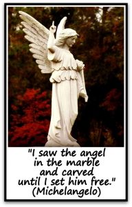 I-saw-the-angel-in-the-marble-and-carved-until-I-set-him-free.-Michelangelo